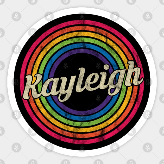 Kayleigh - Retro Rainbow Faded-Style Sticker by MaydenArt